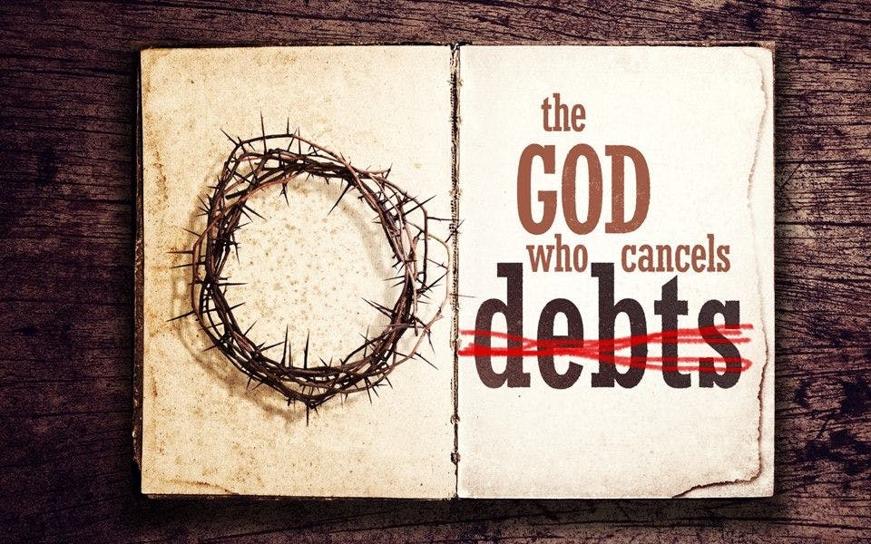 The God Who Cancels Debt