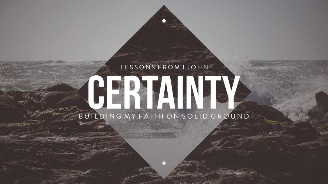 Certainty: Building My Faith on Solid Ground