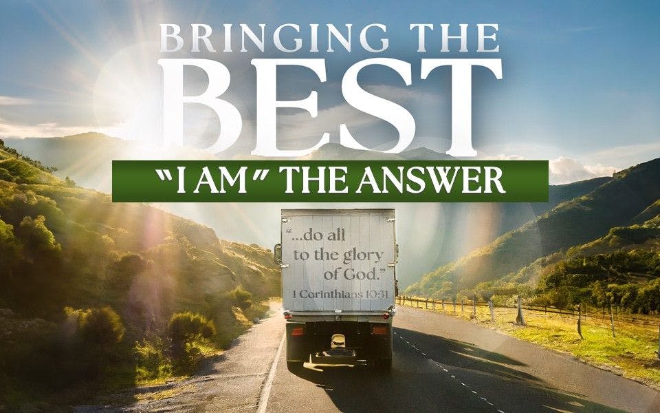 Bringing The Best: "I Am" The Answer