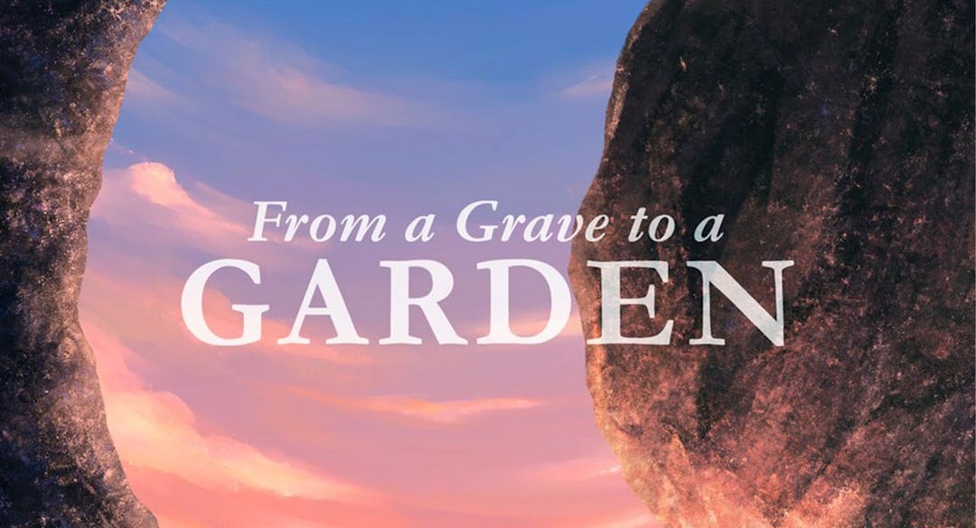 From a Grave to a Garden